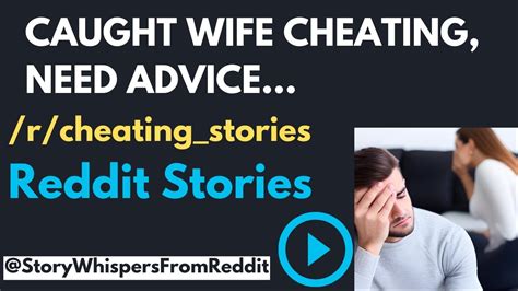 reddit cheatingwives|My Wife had an Intense, Highly Deceptive Affair.